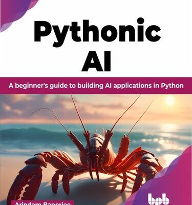 خرید و دانلود نسخه کامل کتاب Pythonic AI: A beginner’s guide to building AI applications in Python