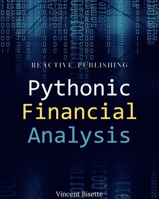 خرید و دانلود نسخه کامل کتاب Pythonic Financial Analysis: A Crash Course Guide