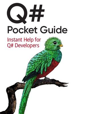 خرید و دانلود نسخه کامل کتاب Q# Pocket Guide: Instant Help for Q# Developers
