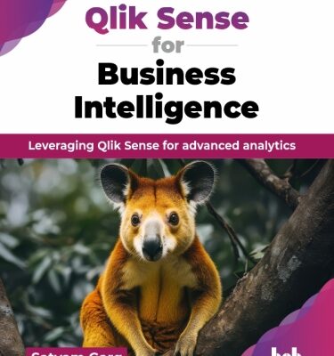 خرید و دانلود نسخه کامل کتاب Qlik Sense for Business Intelligence : Leveraging Qlik Sense for advanced analytics