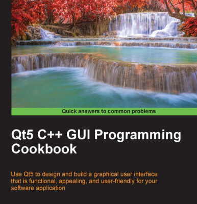 خرید و دانلود نسخه کامل کتاب Qt5 C++ GUI Programming Cookbook