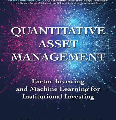 خرید و دانلود نسخه کامل کتاب Quantitative Asset Management: Factor Investing and Machine Learning for Institutional Investing
