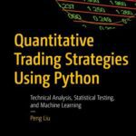 خرید و دانلود نسخه کامل کتاب Quantitative Trading Strategies Using Python : Technical Analysis, Statistical Testing, and Machine Learning
