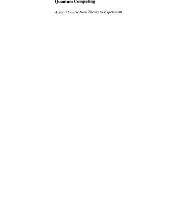 خرید و دانلود نسخه کامل کتاب Quantum computing: a short course from theory to experiment