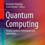 خرید و دانلود نسخه کامل کتاب Quantum Computing : Circuits, Systems, Automation and Applications