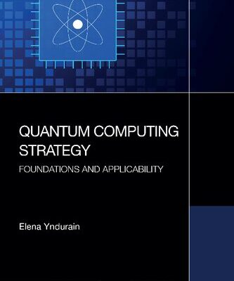 خرید و دانلود نسخه کامل کتاب Quantum Computing Strategy: Foundations and Applicability