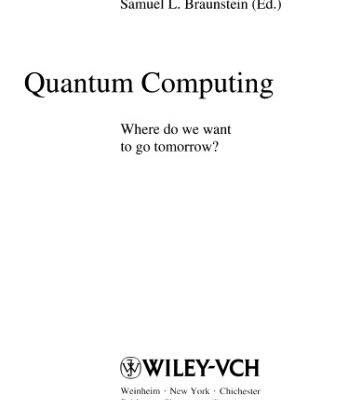 خرید و دانلود نسخه کامل کتاب Quantum Computing – Where Do We Want to Go Tomorrow