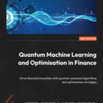 خرید و دانلود نسخه کامل کتاب Quantum Machine Learning and Optimisation in Finance – Second Edition