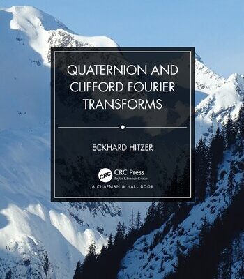 خرید و دانلود نسخه کامل کتاب Quaternion and Clifford Fourier Transforms
