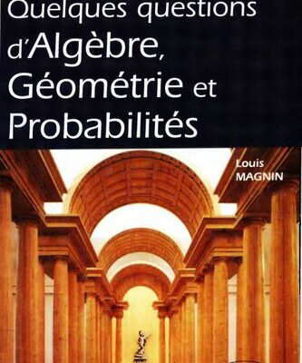 خرید و دانلود نسخه کامل کتاب Quelques questions d‘Algèbre, Géométrie et Probabilités