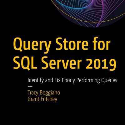 خرید و دانلود نسخه کامل کتاب Query Store for SQL Server 2019: Identify and Fix Poorly Performing Queries