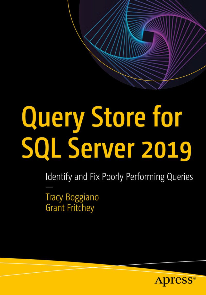 خرید و دانلود نسخه کامل کتاب Query Store for SQL Server 2019: Identify and Fix Poorly Performing Queries_6866ee2892333.jpeg خرید و دانلود نسخه کامل کتاب Query Store for SQL Server 2019: Identify and Fix Poorly Performing Queries
