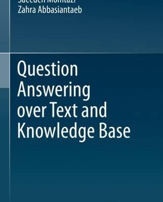 خرید و دانلود نسخه کامل کتاب Question Answering over Text and Knowledge Base