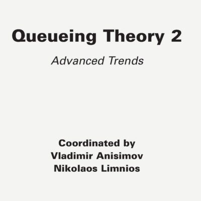 خرید و دانلود نسخه کامل کتاب Queueing Theory, Volume 2: Advanced Trends