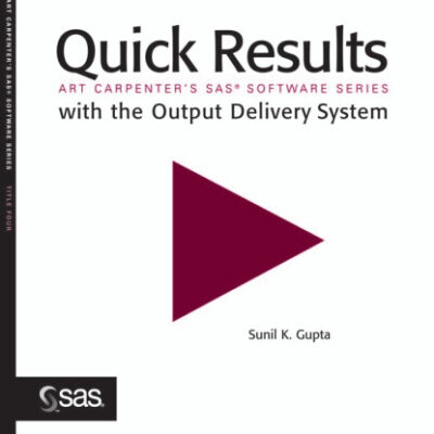 خرید و دانلود نسخه کامل کتاب Quick Results with the Output Delivery System (Art Carpenter’s SAS Software)
