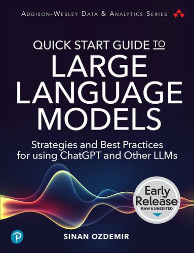 خرید و دانلود نسخه کامل کتاب Quick Start Guide to Large Language Models: Strategies and Best Practices for using ChatGPT and Other LLMs_6866848441c5d.jpeg خرید و دانلود نسخه کامل کتاب Quick Start Guide to Large Language Models: Strategies and Best Practices for using ChatGPT and Other LLMs