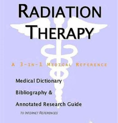 خرید و دانلود نسخه کامل کتاب Radiation Therapy. A Medical Dictionary, Bibliography, and Annotated Research Guide to Internet References