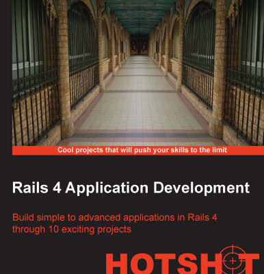 خرید و دانلود نسخه کامل کتاب Rails 4 Application Development: Build simple to advanced applications in Rails 4 through 10 exciting projects