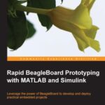 خرید و دانلود نسخه کامل کتاب Rapid BeagleBoard Prototyping with MATLAB and Simulink