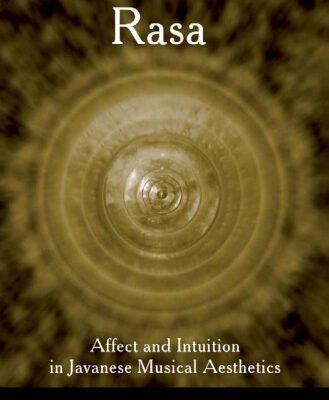 خرید و دانلود نسخه کامل کتاب RASA: Affect and Intuition in Javanese Musical Aesthetics (Ams Studies in Music)