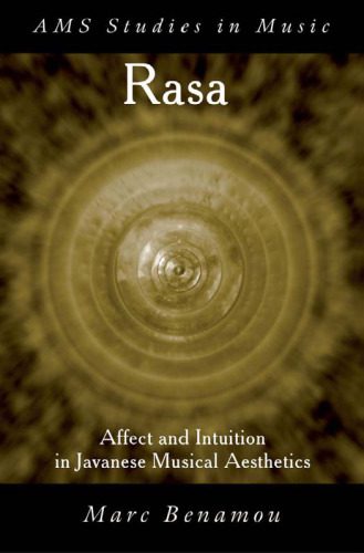 خرید و دانلود نسخه کامل کتاب RASA: Affect and Intuition in Javanese Musical Aesthetics (Ams Studies in Music)_68777ad5d31e3.jpeg خرید و دانلود نسخه کامل کتاب RASA: Affect and Intuition in Javanese Musical Aesthetics (Ams Studies in Music)
