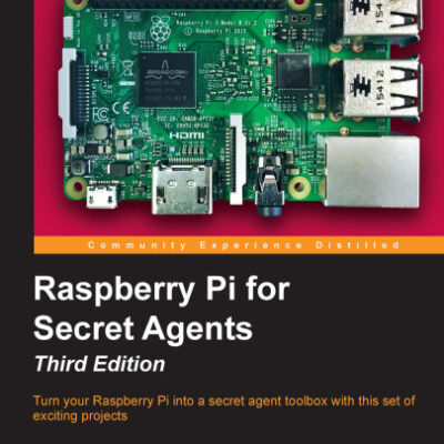 خرید و دانلود نسخه کامل کتاب Raspberry Pi for Secret Agents
