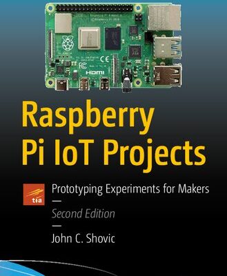 خرید و دانلود نسخه کامل کتاب Raspberry Pi IoT Projects: Prototyping Experiments for Makers