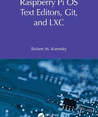 خرید و دانلود نسخه کامل کتاب Raspberry Pi OS Text Editors, git, and LXC