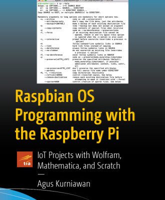 خرید و دانلود نسخه کامل کتاب Raspbian OS Programming with the Raspberry Pi: IoT Projects with Wolfram, Mathematica, and Scratch