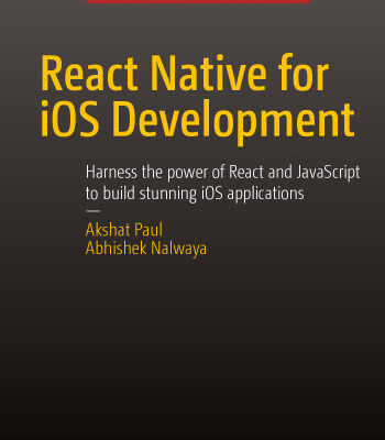 خرید و دانلود نسخه کامل کتاب React Native for iOS Development: Harness the power of React and JavaScript to build stunning iOS applications