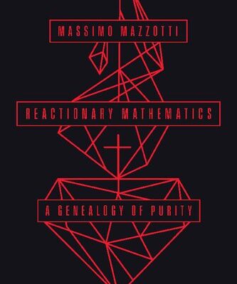 خرید و دانلود نسخه کامل کتاب Reactionary Mathematics: A Genealogy of Purity