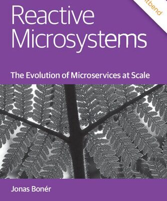 خرید و دانلود نسخه کامل کتاب Reactive Microsystems – The Evolution of Microservices at Scale