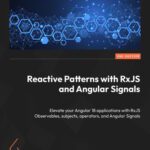 خرید و دانلود نسخه کامل کتاب Reactive Patterns with RxJS and Angular Signals, 2nd Edition