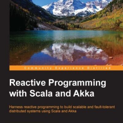 خرید و دانلود نسخه کامل کتاب Reactive Programming with Scala and Akka