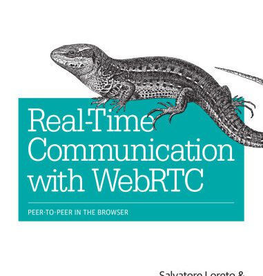 خرید و دانلود نسخه کامل کتاب Real-Time Communication with WebRTC: Peer-to-Peer in the Browser