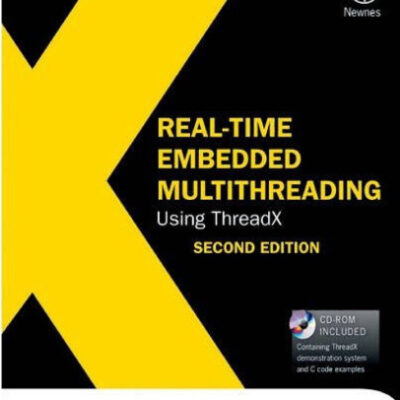 خرید و دانلود نسخه کامل کتاب Real-time embedded multithreading using ThreadX / Edward L. Lamie