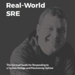 خرید و دانلود نسخه کامل کتاب Real-World SRE: The Survival Guide for Responding to a System Outage and Maximizing Uptime