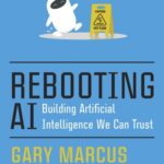 خرید و دانلود نسخه کامل کتاب Rebooting AI: Building Artificial Intelligence We Can Trust