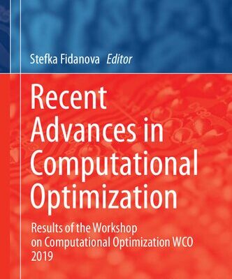 خرید و دانلود نسخه کامل کتاب Recent Advances in Computational Optimization Results of the Workshop on Computational Optimization WCO 2019