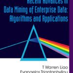 خرید و دانلود نسخه کامل کتاب Recent Advances In Data Mining Of Enterprise Data: Algorithms and Applications (Series on Computers and Operations Research) (Series on Computers and Operations … on Computers and Operations Research)