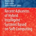 خرید و دانلود نسخه کامل کتاب Recent Advances of Hybrid Intelligent Systems Based on Soft Computing