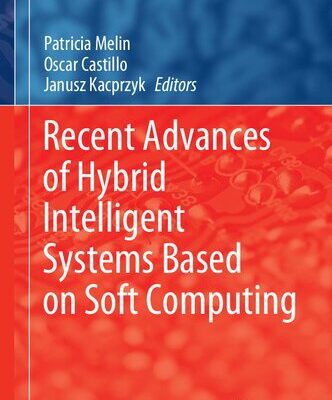 خرید و دانلود نسخه کامل کتاب Recent Advances of Hybrid Intelligent Systems Based on Soft Computing