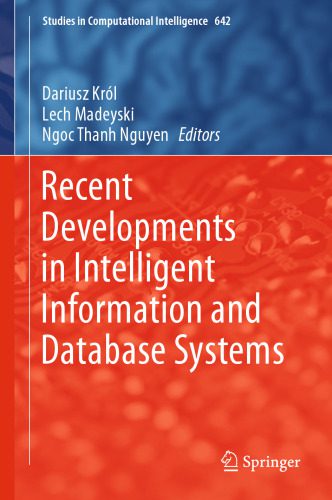 خرید و دانلود نسخه کامل کتاب Recent Developments in Intelligent Information and Database Systems_686b9f632bf8d.jpeg خرید و دانلود نسخه کامل کتاب Recent Developments in Intelligent Information and Database Systems