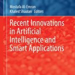 خرید و دانلود نسخه کامل کتاب Recent Innovations in Artificial Intelligence and Smart Applications