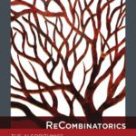 خرید و دانلود نسخه کامل کتاب ReCombinatorics: The Algorithmics of Ancestral Recombination Graphs and Explicit Phylogenetic Networks