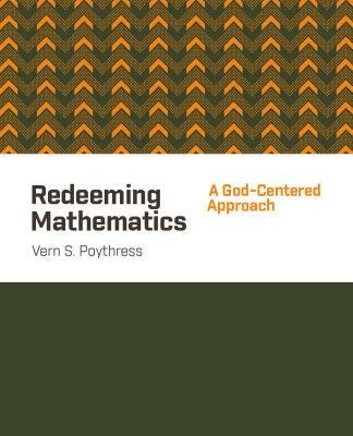 خرید و دانلود نسخه کامل کتاب Redeeming Mathematics: A God-Centered Approach