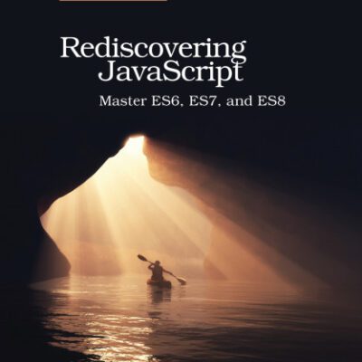 خرید و دانلود نسخه کامل کتاب Rediscovering JavaScript: Master ES6, ES7, and ES8