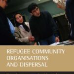 خرید و دانلود نسخه کامل کتاب Refugee Community Organisations And Dispersal: Networks, Resources And Social Capital