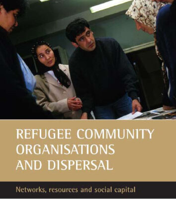 خرید و دانلود نسخه کامل کتاب Refugee Community Organisations And Dispersal: Networks, Resources And Social Capital