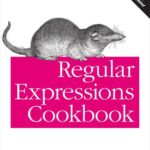 خرید و دانلود نسخه کامل کتاب Regular Expressions Cookbook: Detailed Solutions in Eight Programming Languages